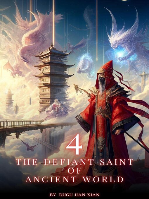 Title details for The Defiant Saint of Ancient World by Dugu Jian Xian - Available